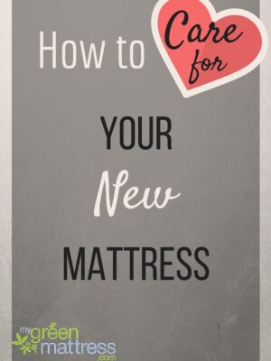 Caring for Your Mattress