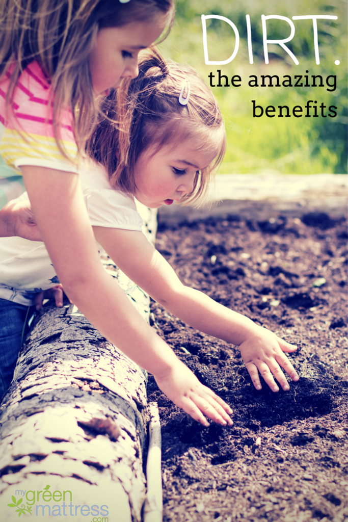 Discover the Health Benefits of Dirt My Green Mattress